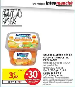 Intermarché Express Paturages - salade & apero des de gouda et mimolette offre