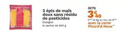 Picard PICARD 3 épis de maïs doux sans résidu de pesticides offre