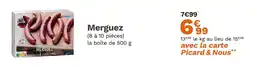 Picard PICARD Merguez offre