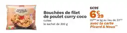 Picard PICARD Bouchées de filet de poulet curry coco offre
