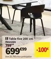 Conforama Table fixe 200 cm heaven offre