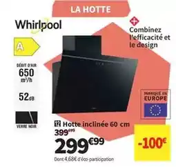 Conforama Whirlpool - hotte inclinée 60 cm offre