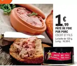 E.Leclerc Escot et fils - pâté de foie pur porc offre