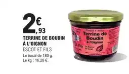 E.Leclerc Escot et fils - terrine de boudin à l'oignon offre