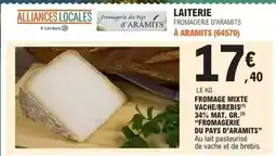 E.Leclerc Fromagerie d'aramits - fromage mixte vache/brebis 34% mat. gr offre