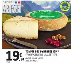 E.Leclerc Fromagerie de la sestiere - tomme des pyrénées igp offre