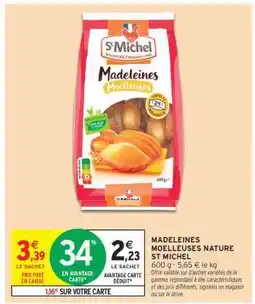 Intermarché Contact MADELEINES MOELLEUSES NATURE ST MICHEL offre