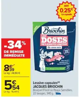 Cora x Carrefour JACQUES BRIOCHIN Lessive capsules offre