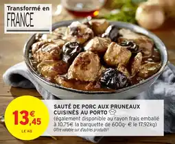 Intermarché Sauté de porc aux pruneaux cuisinés au porto offre