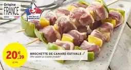 Intermarché Brochette de canard estivale offre