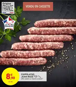 Intermarché Chipolatas jean rozé offre