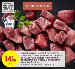 Intermarché Viande bovine pièce à brochette offre