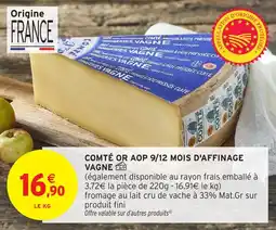Intermarché Comté or aop 9/12 mois d'affinage vagne offre