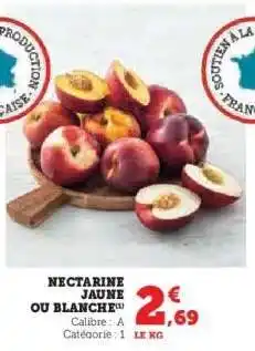 Hyper U Nectarine jaune ou blanche offre