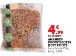 Hyper U AMANDES DÉCORTIQUÉES 'HOLY FRUITS' offre
