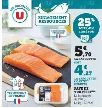 Hyper U PAVE DE TRUITE U offre