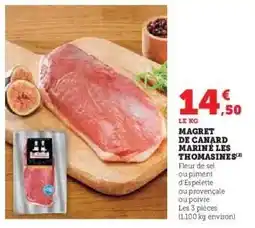 Hyper U MAGRET DE CANARD MARINÉ LES THOMASINES offre