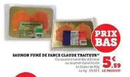 Hyper U SAUMON FUMÉ DE FRANCE CLAUDE TRAITEUR offre