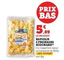 Hyper U RAVIOLIS 4 FROMAGES ECOCHARD offre
