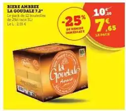 Hyper U BIERE AMBREE LA GOUDALE 7,2° offre
