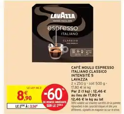 Intermarché Contact Café Moulu Espresso Italiano Classico Intensité 5 Lavazza offre