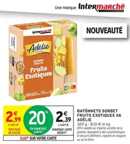 Intermarché Batônnets sorbet fruits exotiques x6 adélie offre
