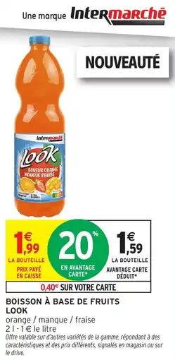 Intermarché Boisson à base de fruits look offre