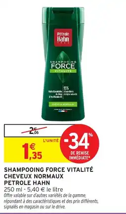 Intermarché Shampooing force vitalité cheveux normaux petrole hahn offre