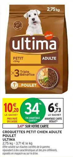 Intermarché Croquettes petit chien adulte poulet ultima offre