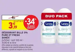 Intermarché Déodorant bille 0% pure et fresh sanex offre
