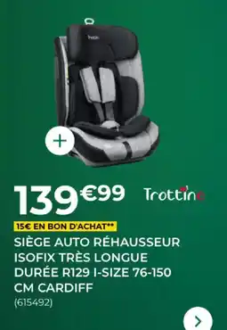 Feu Vert Siège auto réhausseur isofix très longue durée r129 cardiff offre