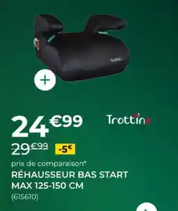 Feu Vert Réhausseur bas start offre