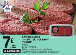 E.Leclerc 6 steaks hachés 15% mat. gr. pur bœuf charal offre