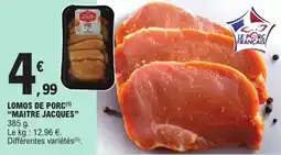 E.Leclerc Lomos de porc maitre jacques offre