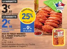 E.Leclerc Ailes de poulet marinées ail & piment d'espelett le gaulois offre