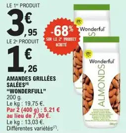 E.Leclerc Amandes grillées salées wonderfull offre