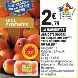 E.Leclerc Abricots rouges du roussillon aop nos régions ont du talent offre