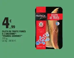 E.Leclerc Filets de truite fumés à l'ancienne frangil gourmet offre