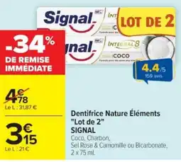 Cora x Carrefour SIGNAL Dentifrice Nature Éléments "Lot de 2" offre
