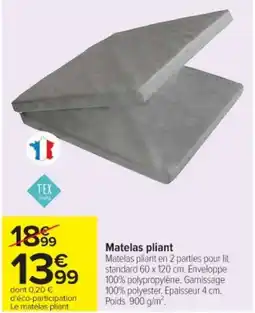 Cora x Carrefour Matelas pliantssage 100% polyester, Epaisseur 4 cm. Poids 900 g/m². offre