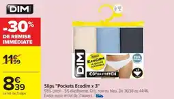 Cora x Carrefour DIM Slips "Pockets Ecodim x 3" offre