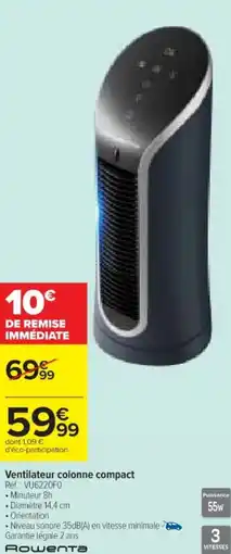 Cora x Carrefour ROWENTA Ventilateur colonne compact offre