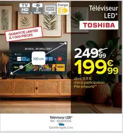Cora x Carrefour TOSHIBA Téléviseur LED offre