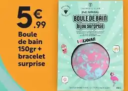 Maxi Bazar Boule de bain 150gr + bracelet surprise offre