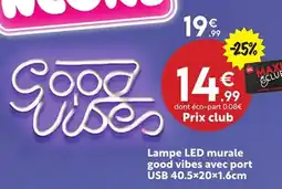 Maxi Bazar Lampe LED murale good vibes avec port USB 40.5×20×1.6cm offre