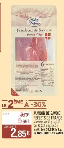 Match REFLETS DE FRANCE Jambon de Savoie offre
