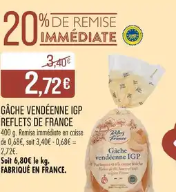 Match REFLETS DE FRANCE Gâche vendéenne IGP offre