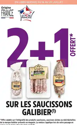 Intermarché Galibier 2+1 offert sur les saucissons Galibier offre