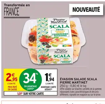 Intermarché PIERRE MARTINET Évasion salade Scala offre