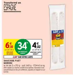 Intermarché MORONI Saucisse fuet offre